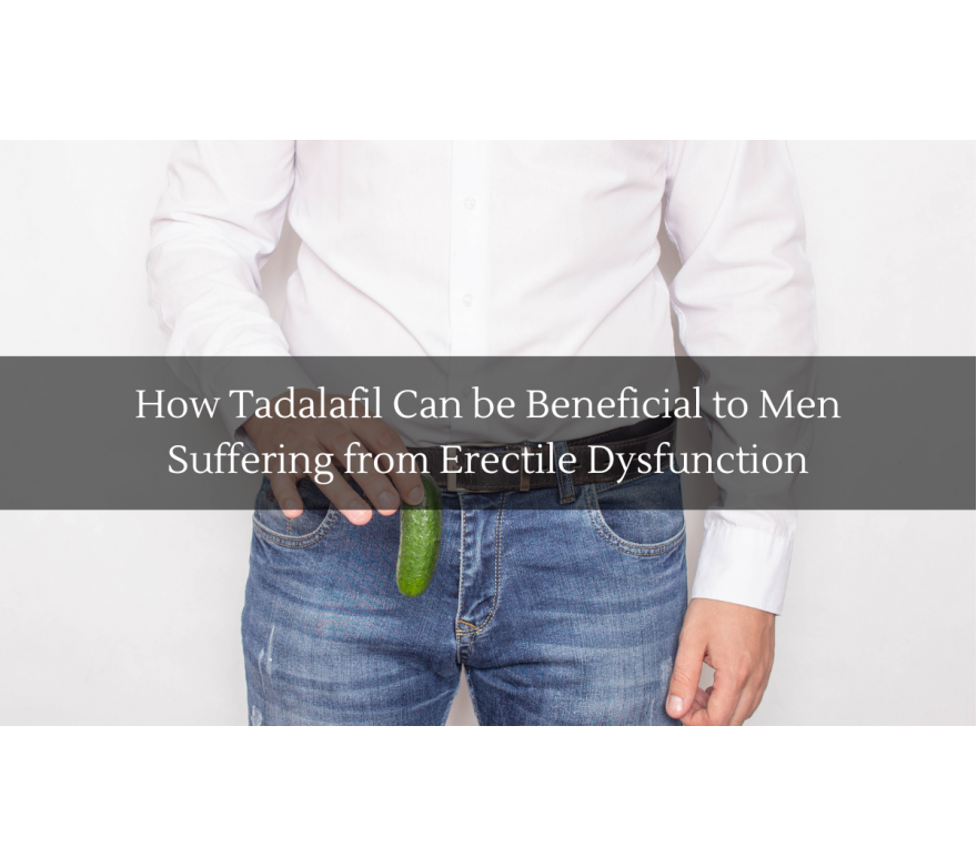 Hoe tadalafil gunstig kan zijn voor mannen die lijden aan erectiestoornissen